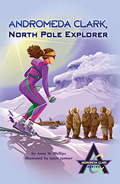 Andromeda Clark, North Pole Explorer