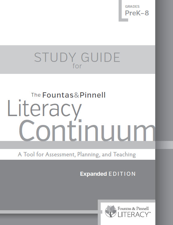 The Fountas & Pinnell Literacy Continuum Study Guide