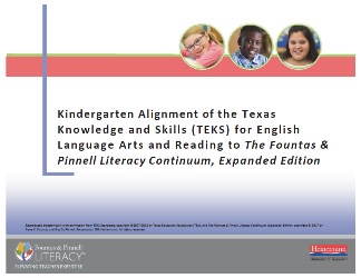 Kindergarten Alignment of Texas Knowledge and Skills (TEKS) for English Language Arts and Reading and The Literacy Continuum, Expanded Edition